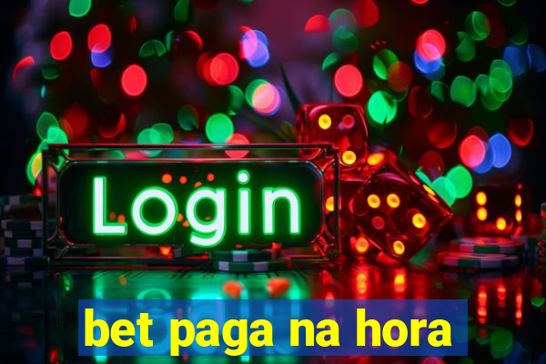 bet paga na hora